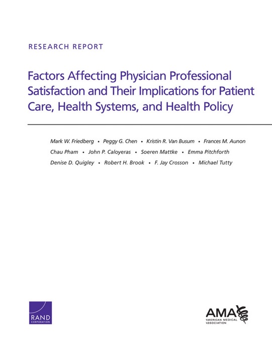 Factors Affecting Physician Professional Satisfaction and Their Implications for Patient Care, Health Systems, and Health Policy