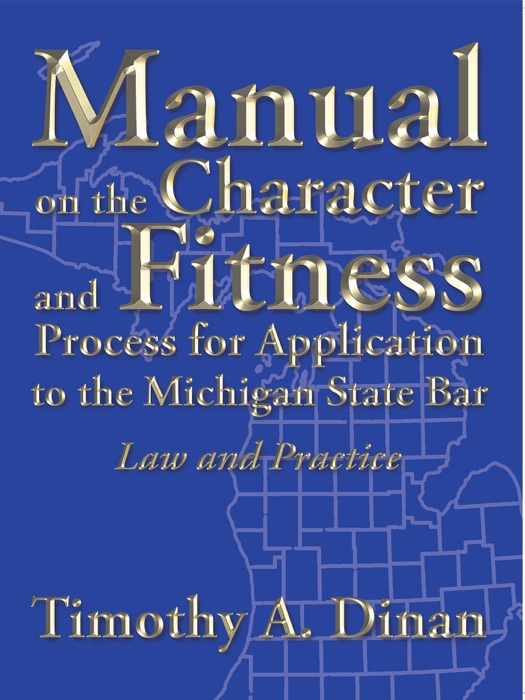 Manual on the Character and Fitness Process for Application to the Michigan State Bar