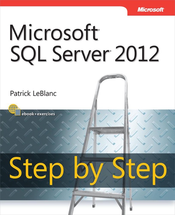 Microsoft® SQL Server® 2012 Step by Step