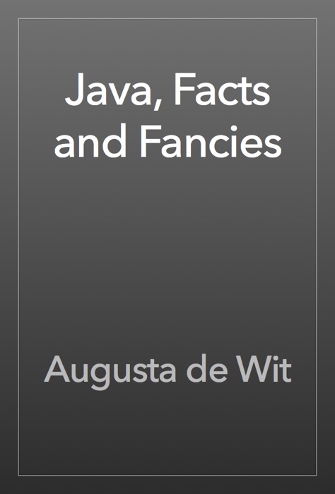 Java, Facts and Fancies