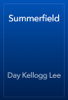 Summerfield - Day Kellogg Lee