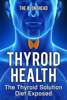 Thyroid Health: The Thyroid Solution Diet Exposed - The Blokehead