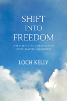 Loch Kelly & Adyashanti - Shift into Freedom artwork