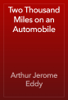 Two Thousand Miles on an Automobile - Arthur Jerome Eddy