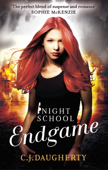 Night School: Endgame - C. J. Daugherty