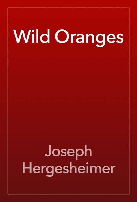 Wild Oranges