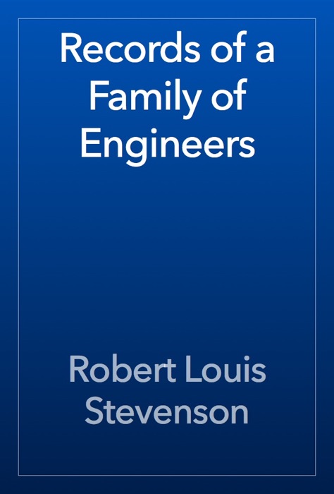 Records of a Family of Engineers