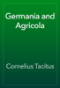 Germania and Agricola - Cornelius Tacitus
