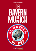 Del Bayern de Munich al Bayern de Pep Guardiola - Óscar Cano Moreno