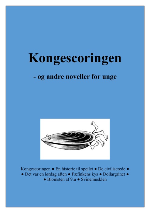 Kongescoringen - og andre noveller for unge