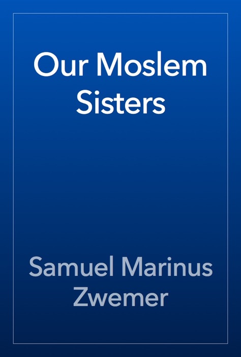 Our Moslem Sisters