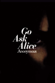 Go Ask Alice - Anonymous