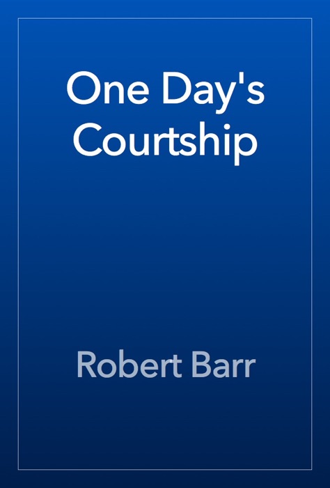 One Day's Courtship