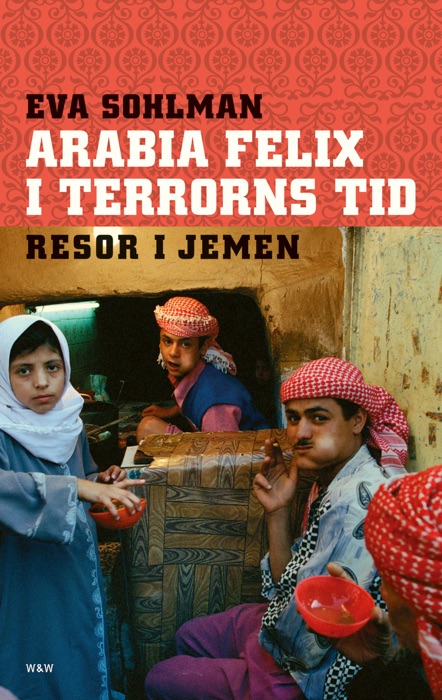 Arabia Felix i terrorns tid