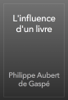 L'influence d'un livre - Philippe Aubert de Gaspé