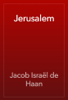 Jerusalem - Jacob Israël de Haan