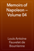 Memoirs of Napoleon — Volume 04 - Louis Antoine Fauvelet de Bourrienne