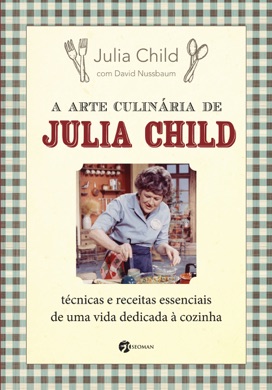 Capa do livro A Arte Culinária de Julia Child de Julia Child