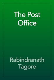 The Post Office - Rabindranath Tagore