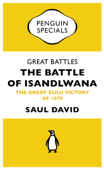 Great Battles: The Battle of Isandlwana - Saul David