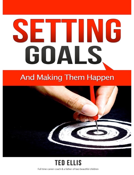 Setting Goals And Making Them Happen