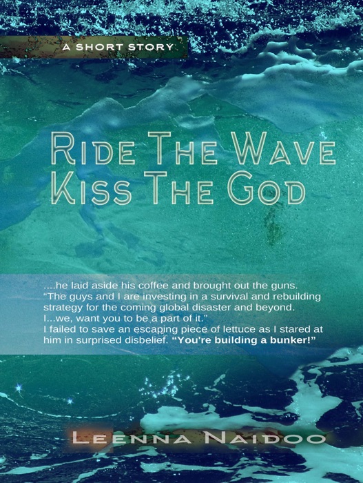 Ride The Wave, Kiss The God