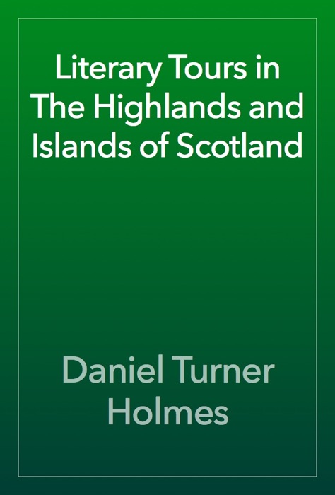 Literary Tours in The Highlands and Islands of Scotland