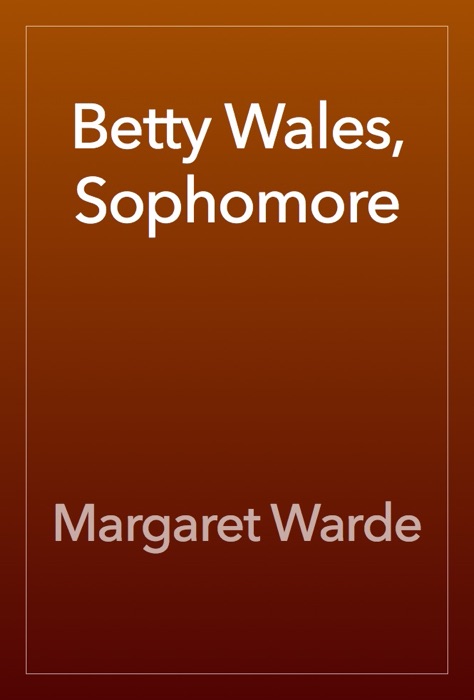 Betty Wales, Sophomore