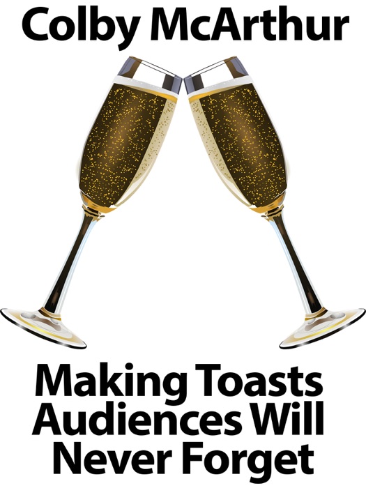 Making Toasts Audiences Will Never Forget