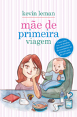 Mãe de primeira viagem - Kevin Leman