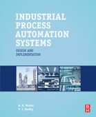 Industrial Process Automation Systems (Enhanced Edition) - B.R. Mehta & Y. Jaganmohan Reddy