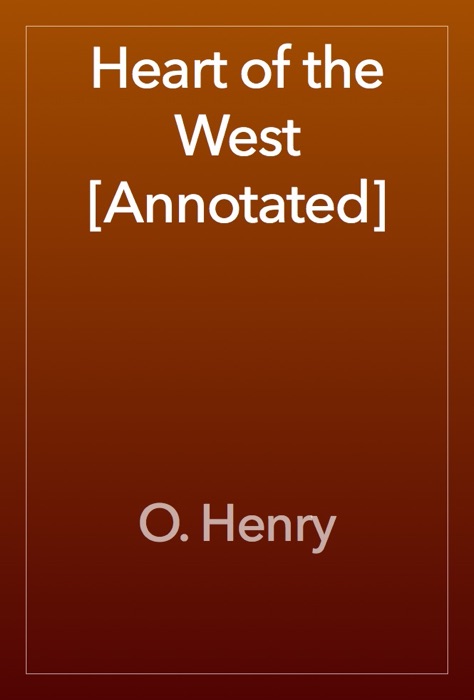 Heart of the West [Annotated]