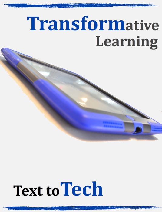 Transformative Learning: Text to Tech