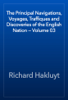 The Principal Navigations, Voyages, Traffiques and Discoveries of the English Nation — Volume 03 - Richard Hakluyt