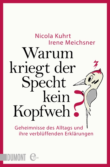 Warum kriegt der Specht kein Kopfweh?