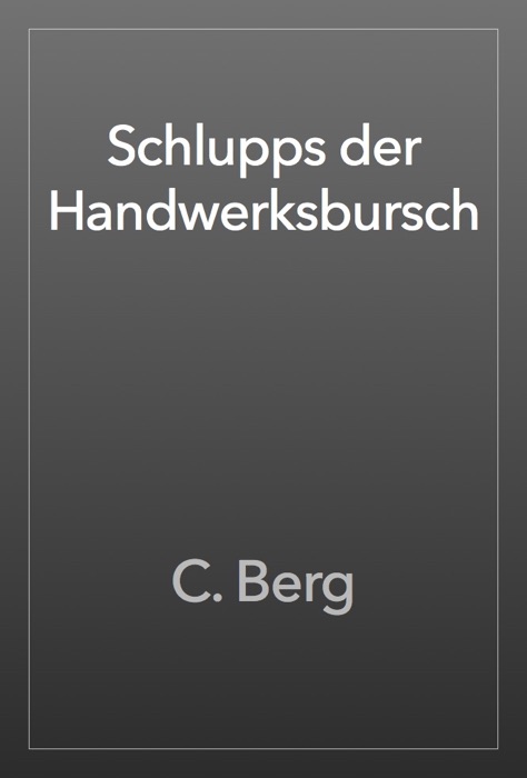 Schlupps der Handwerksbursch