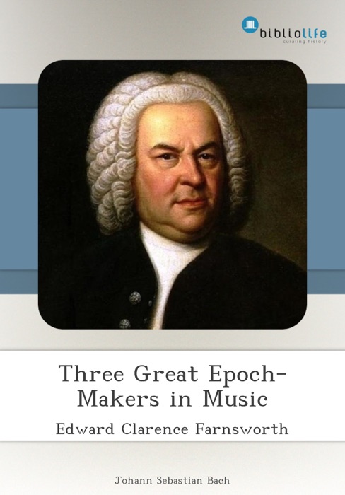 Three Great Epoch-Makers in Music