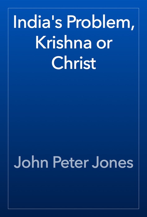 India's Problem, Krishna or Christ