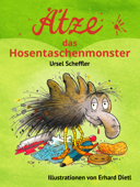 Ätze, das Hosentaschenmonster - Ursel Scheffler & Erhard Dietl