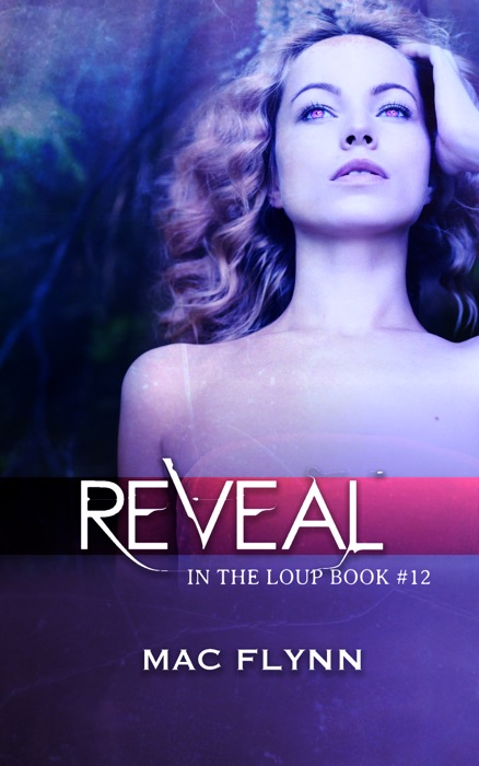 Reveal (In the Loup #12)