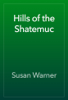 Hills of the Shatemuc - Susan Warner