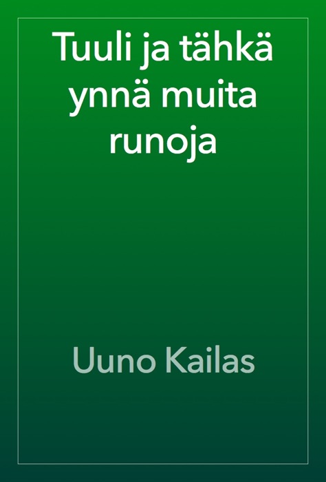 Tuuli ja tähkä ynnä muita runoja