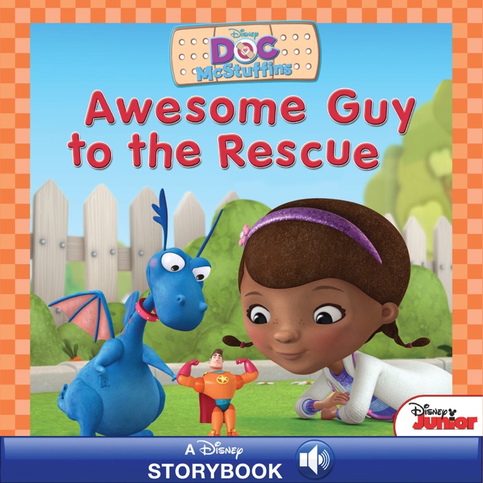 Doc McStuffins: Awesome Guy to the Rescue