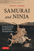 Samurai and Ninja - Antony Cummins