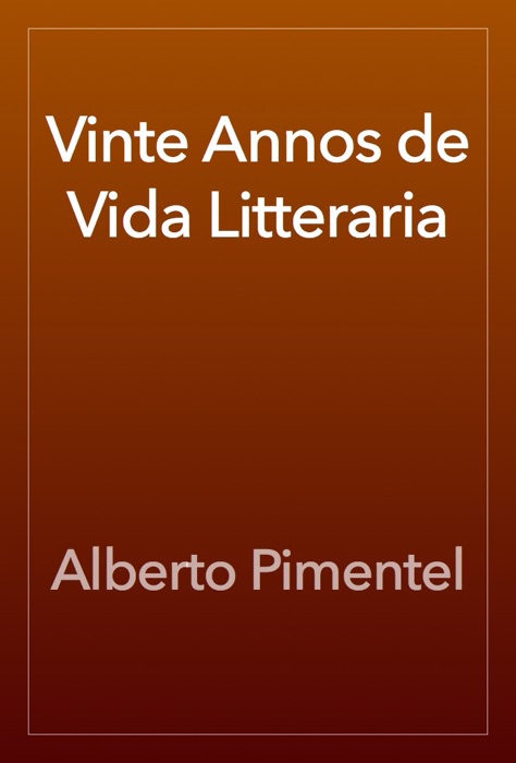 Vinte Annos de Vida Litteraria