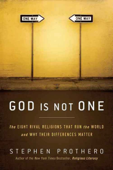 God Is Not One - Stephen Prothero