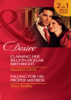 Maureen Child & Tessa Radley - Claiming Her Billion-Dollar Birthright / Falling For His Proper Mistress artwork