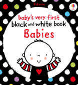 Baby's Very First Black and White Book Babies - Usborne