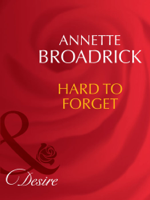 Annette Broadrick - Hard To Forget artwork