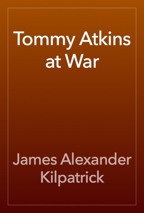 Tommy Atkins at War